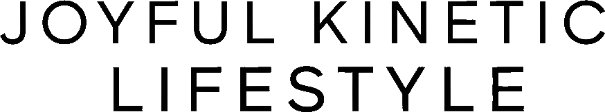 Joyful Kinetic Lifestyle